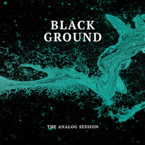 The Analog Session - Black Ground