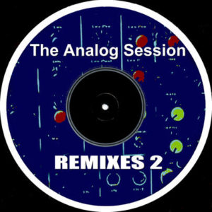 The Analog Session -REMIXES 2